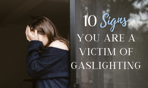 10 Signs You Are a Victim of Gaslighting