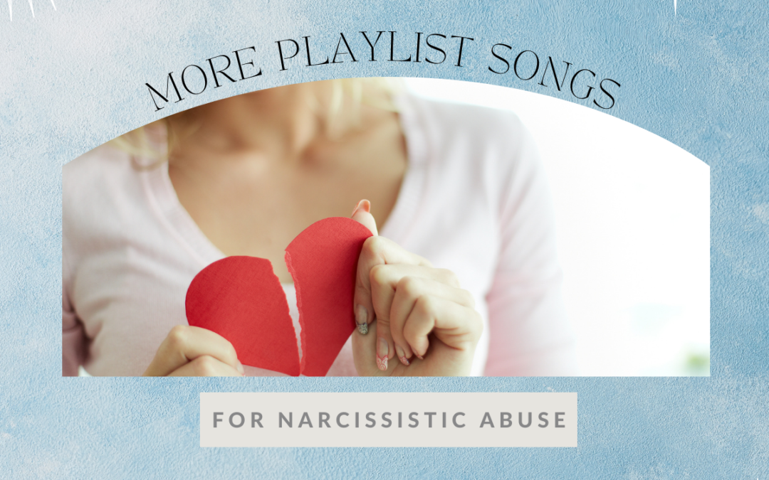 More Playlist Songs for Narcissistic Abuse